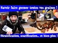 Savoir faire germer toutes vos graines  stratification scarification etc