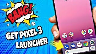 Get Pixel 3 Launcher On Any Android Device!!!😱🔥 screenshot 5