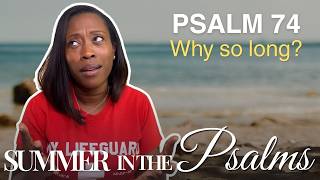 When God Feels Absent | Wrestling with Psalm 74