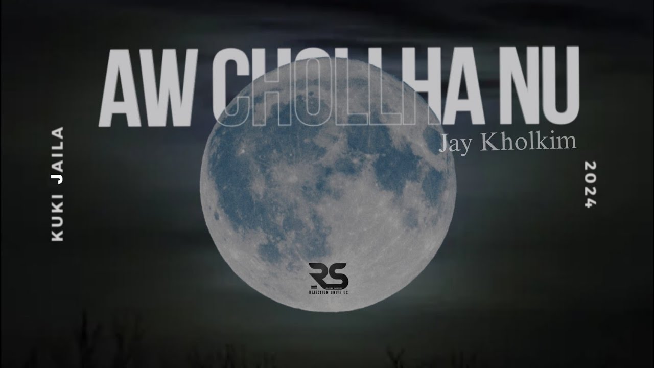AW CHOLLHA NU || LUNGDUM PARMAWITE || KUKI VERSION