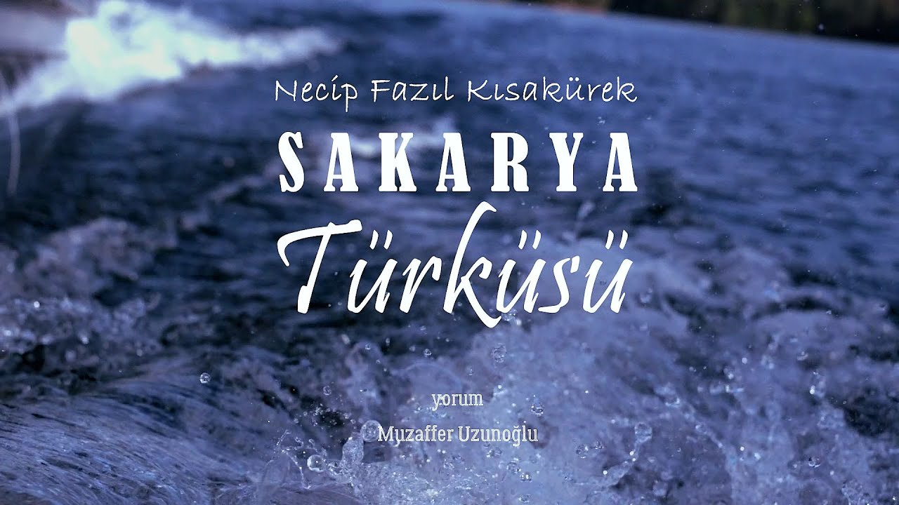 Sakarya Türküsü | Necip Fazıl Kısakürek