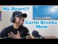 Garth Brooks Mom REACTION! I LOVE MY MOM SO MUCH THIS MADE ME EMOTIONAL