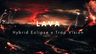 Hybrid Eclipse x Trap Vision - Lava | #bestronglava