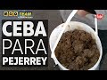 Como hacer la mejor ceba para pesca