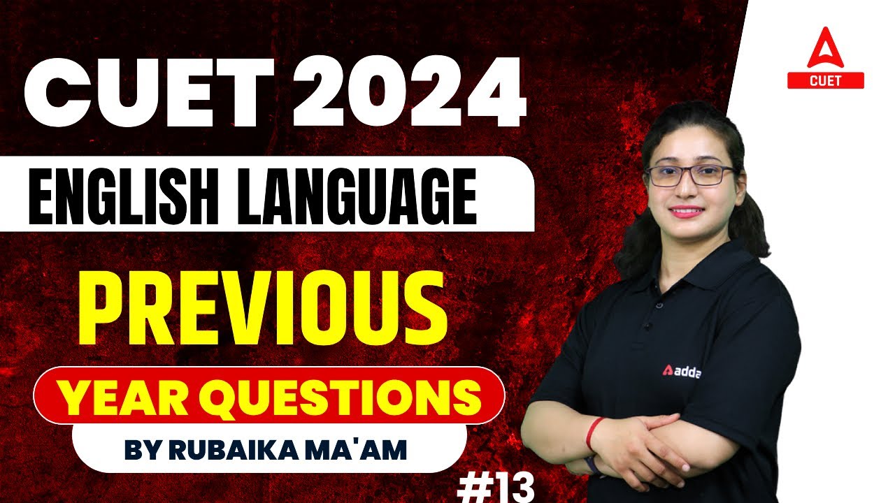 CUET 2024 English Language | Previous Year Questions | Part 13 | By ...