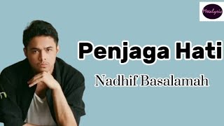 Penjaga Hati - Nadhif Basalamah |Meealyric