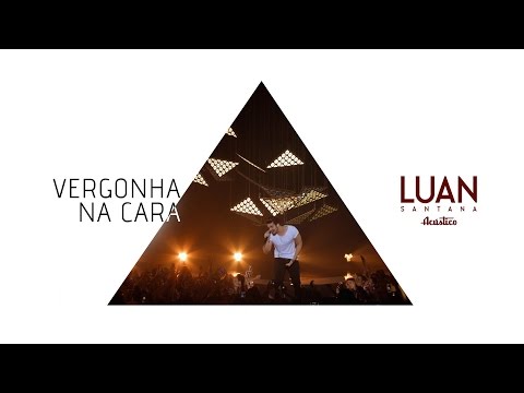 Luan Santana – Vergonha na cara (DVD Luan Santana Acústico) mp3 ke stažení