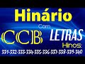 HINÁRIO COMPLETO COM LETRAS - HINOS CCB 10 HINOS EM SEQUENCIA do 331 ao 340