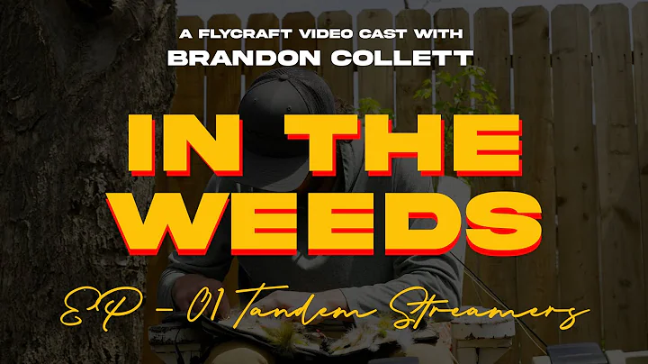 How To Tie A Tandem Streamer Setup | In The Weeds ...