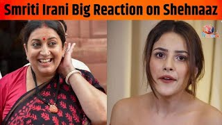 Smriti Irani Gives Reaction On Shehnaaz Gill & Said This About Tuada Kutta Tommy & Pawri Hori Hai