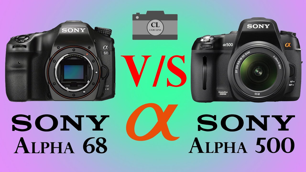 Sony Alpha 68 vs Sony Alpha 500
