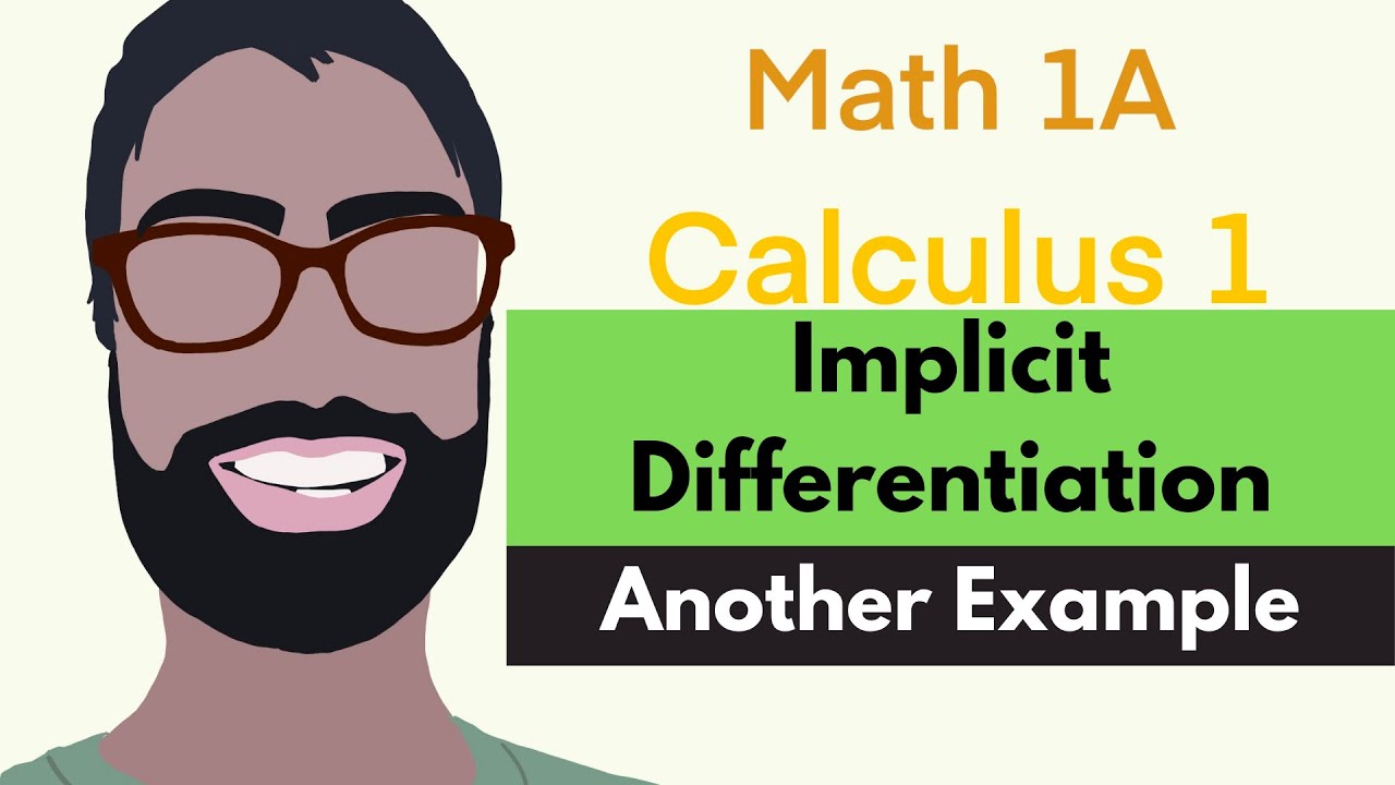 3.5 Implicit Differentiation | Video 3 - Another Example || Calculus 1 ...
