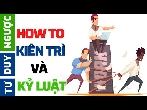 Video: 4 cách để kiên trì