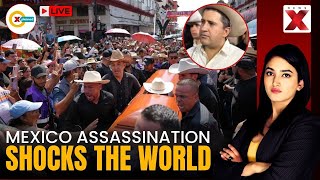 Mexico Mayor Murder LIVE: Truth Behind Mexican Mayor’s Assassination | Xplained By NewsX