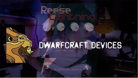 Demos in the Dark - Dwarfcraft Devices Reese Lightning