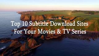 Top 10 Subtitle Download Sites For Your Movies & TV Series