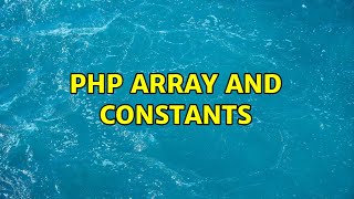 Php Array And Constants