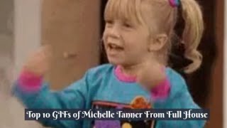 Top 10 GIFs of Michelle Tanner From Full House...😄😄😄 #MichelleTanner #FullHouse #OlsenTwins