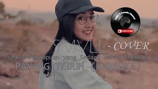 UNTUK PEREMPUAN YANG SEDANG DALAM PELUKAN KARAOKE REGGAE - PAYUNG TEDUH (COVER SMVLL )