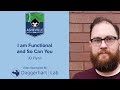 I am Functional and So Can You