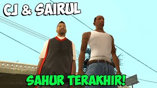 Sahur Terakhir Bersama CJ & Sairul - NAMATIN GTA San Andreas 2 PLAYER #7
