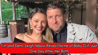 Celebrity Tim and Demi-Leigh Tebow Reveal Name of Baby Girl, Just One Day After Her Birth Wealth