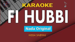 Fi Hubbi - Nissa Sabyan (Karaoke Nada Original)