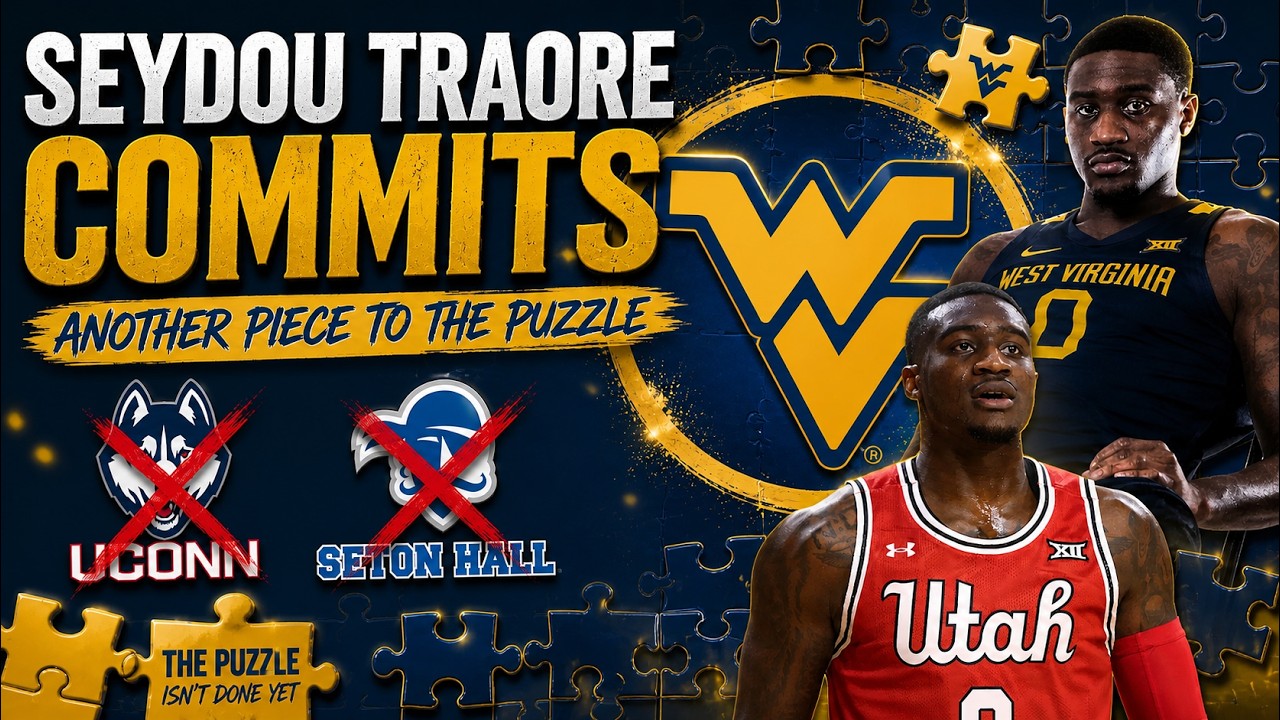 WVU Basketball: Seydou Traore is IN! Another Piece to the Puzzle