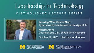 Nikesh Arora on AI, Cybersecurity, and the Future of Technology | U-M Distinguished Lecture