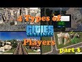 4 types of Cities:Skylines players [Part 3]