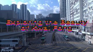 Ecploring the Beauty of Kwai Fong Mtr Station Side Al Mhatot