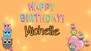Happy birthday Michelle