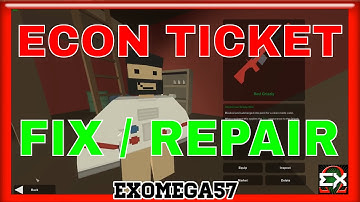 UNTURNED FR ► ECON TICKET FAILED VERIFICATION FIX/REPAIR !!!