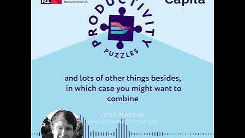 Productivity Puzzles - Josh Martin on how to measure productivity in the modern economy