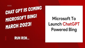 Chat GPT Is Coming to Microsoft Bing - March 2023