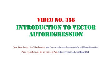 Video No. || 358 || Introduction to Vector Auto-regression (VARs)
