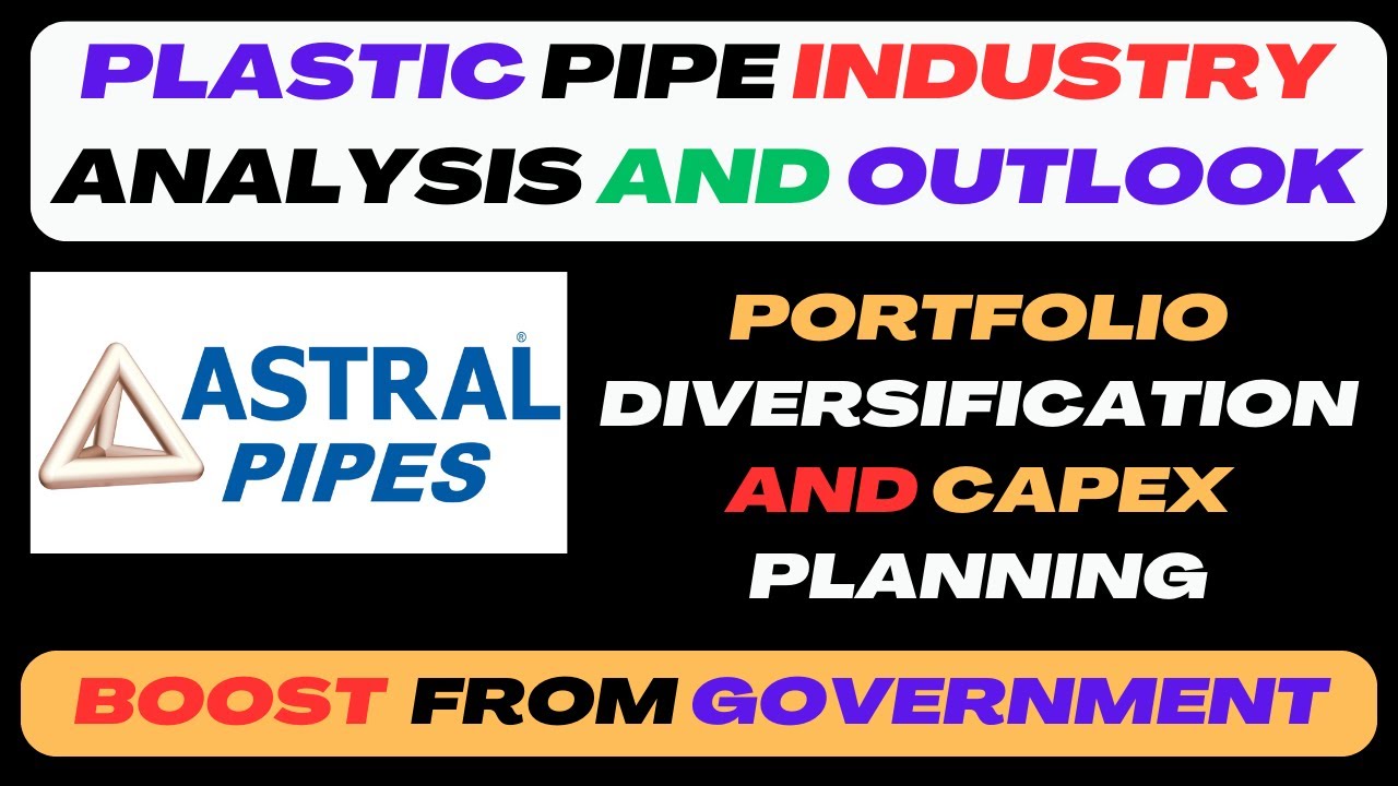 Fundamental Analysis of Astral Ltd The Indian Pipes Industry Multi