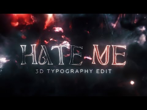 Hate Me 3D Typography Edit 4K 