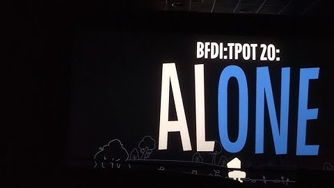 BFDI: TPOT 20: ALONE + BFDIA 1 audience reaction 