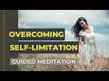 Overcoming Self-Limitation (Breakthrough Your Limits)