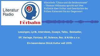 Histothek: "China und die Seidenstrasse" – Thomas Höllmann spricht mit Uwe Kullnick über Kultur...
