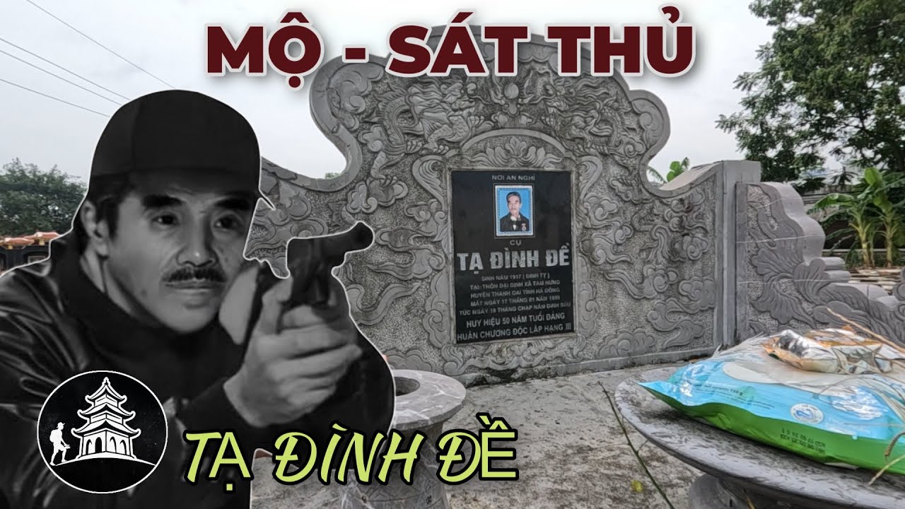 Tạ Đình Đề Sát thủ huyền thoại trong lịch sử Việt Nam
