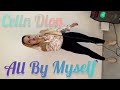 Cover,song Celin Dion- “All,By Myself..»