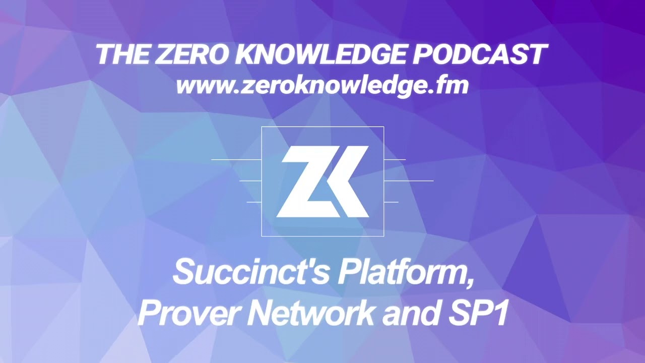 Episode 314 - Succinct's Platform, Prover Network and SP1