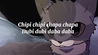 Chipi chipi chapa chapa dubi dubi daba daba (Letra/lyrics)