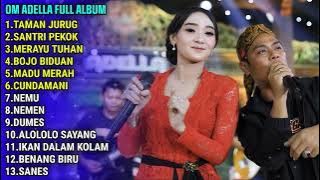 OM ADELLA  TAMAN JURUG SANTRI PEKOK  FULL ALBUM TERBARU 2025
