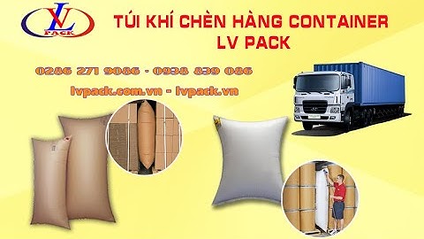 Mô tả cách sử dụng túi khí chèn hàng container_LV PACK