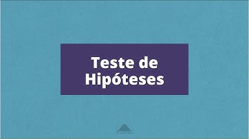 Aprenda Teste de Hipóteses em 4 passos