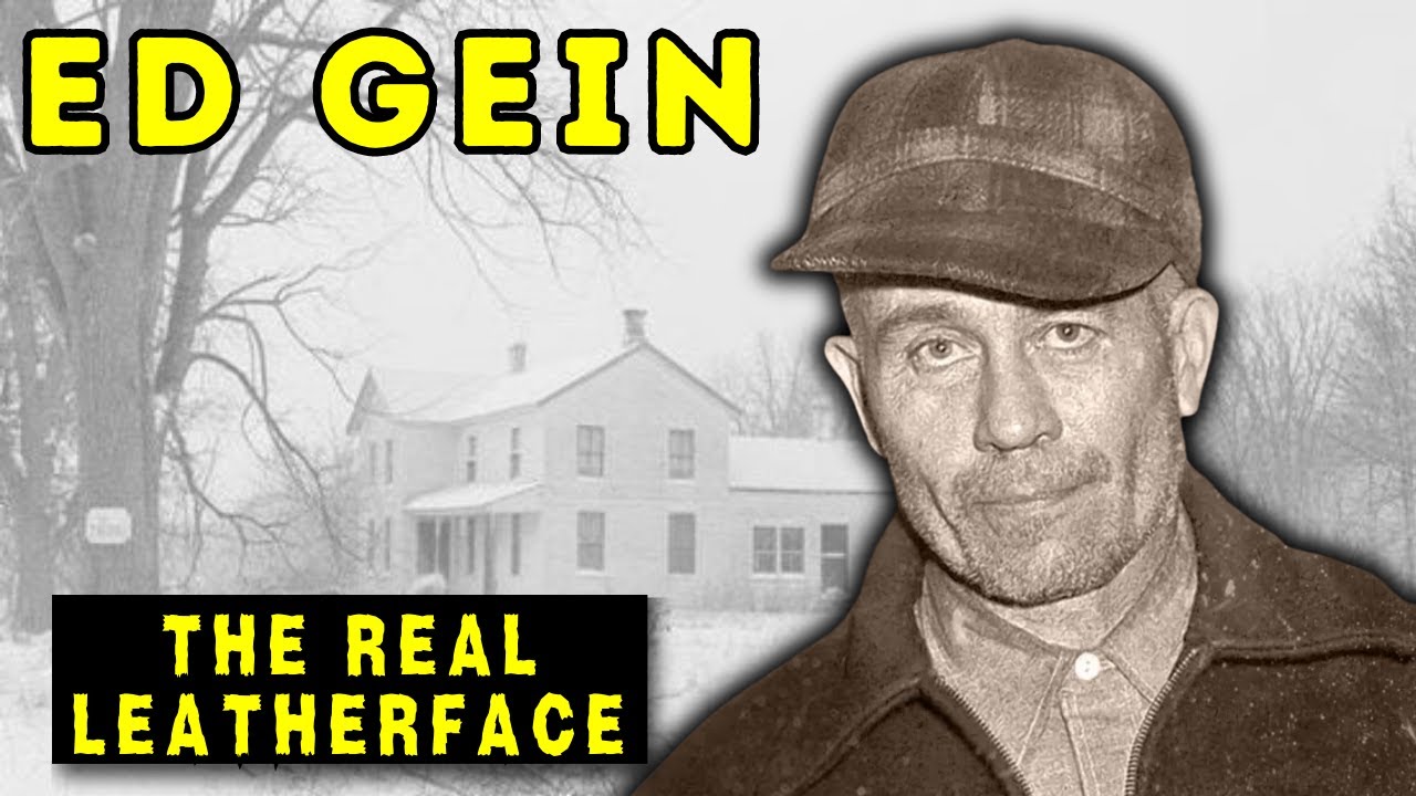 The Real Leatherface Ed Gein The Real Leatherface Ed Gein