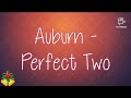 Auburn - Perfect Two 《Lyrics》